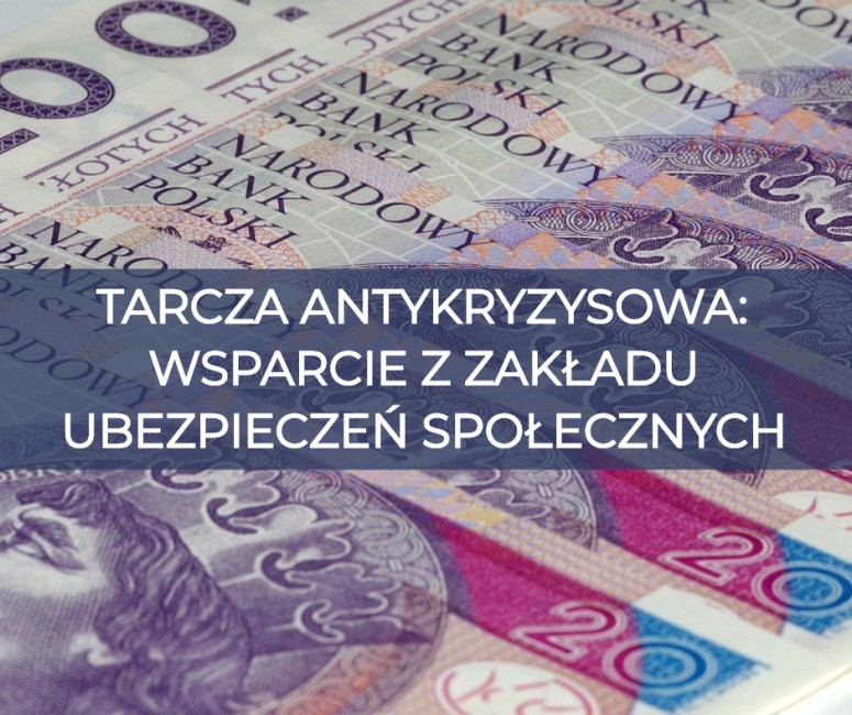 Zdjęcie przedstawia banknoty leżące na stole. Nałożony jest na to napis "Tarcza antykryzysowa: wsparcie z Zakład Ubezpieczeń Społecznych". 