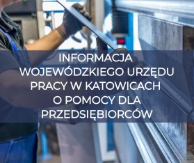 na obrazie jest napis "Informacja Wojewódzkiego Urzędu Pracy w Katowicach o pomocy dla przedsiębiorców", jaki jest nałożony na stanowisko pracy pracownika działu produkcji w jednej z firm 
