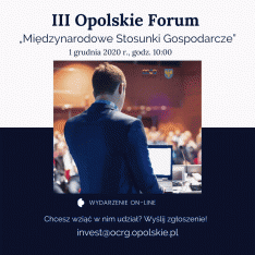 III Opolskie Forum "Międzynarodowe stosunki gospodarcze"